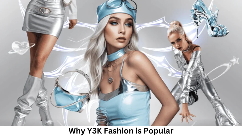 Why Y3K Fashion is Popular