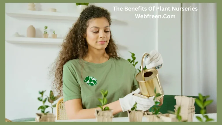 the benefits of plant nurseries webfreen.com