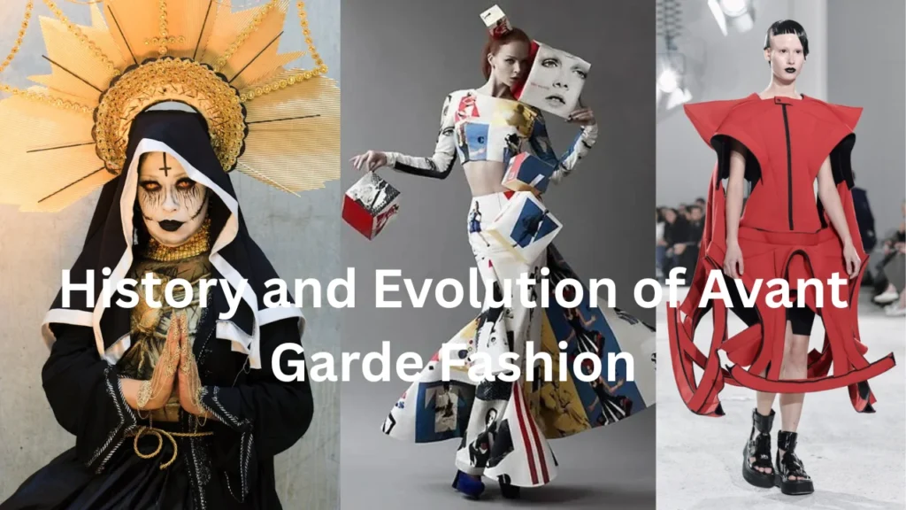 History and Evolution of Avant Garde Fashion