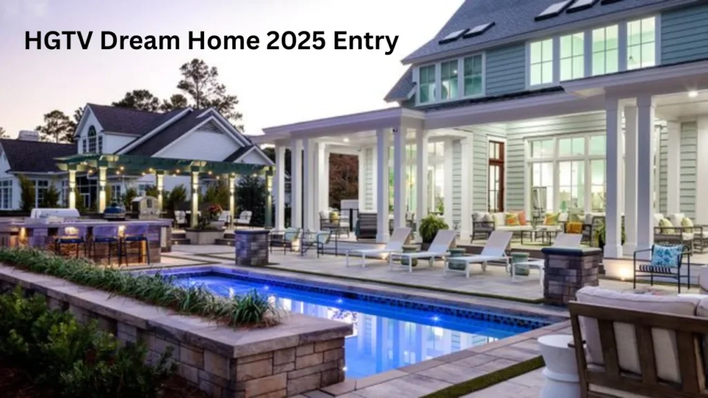 HGTV Dream Home 2025 Entry