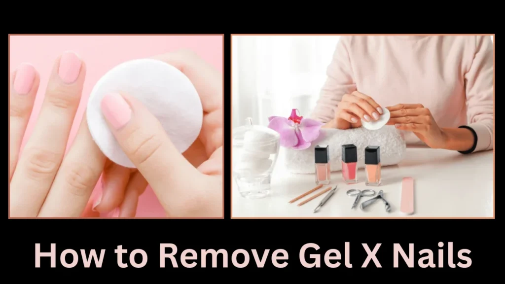 How to Remove Gel X Nails