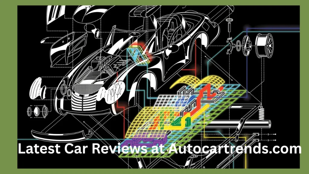 Latest Car Reviews at Autocartrends.com
