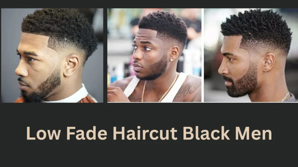 Low Fade Haircut Black Men