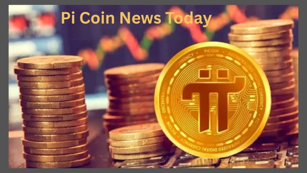 Pi Coin News Today