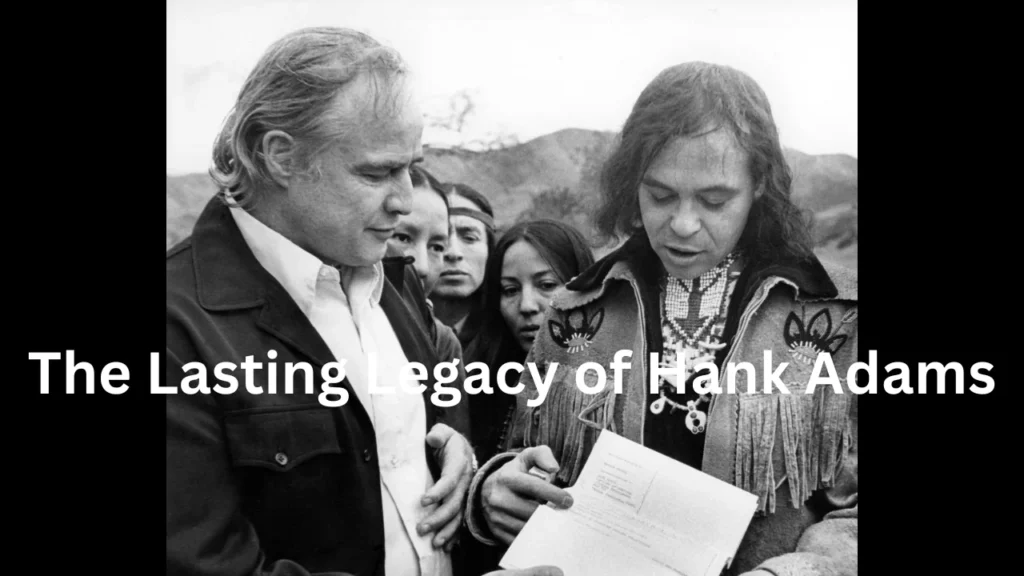 The Lasting Legacy of Hank Adams