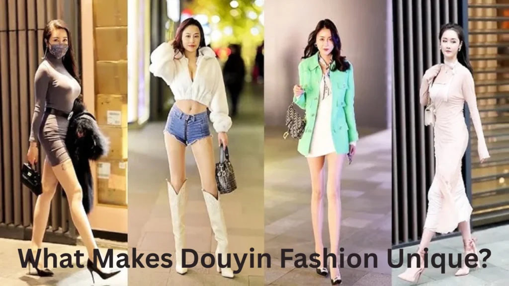 What Makes Douyin Fashion Unique?